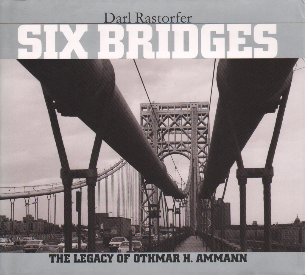 Six Bridges: The Legacy of Othmar H. Ammann