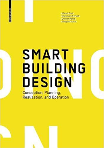 Smart Building Design: Conception, Planning, Realization, and Operation