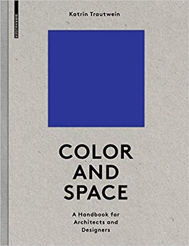 Color and Space: A Handbook for Architects and Designers