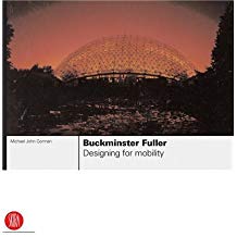 Buckminster Fuller: Designing for Mobility.