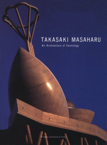 Takasaki Masaharu: An Architecture of Cosmology