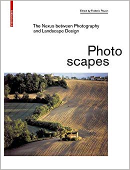 Photoscapes: The Nexus between Photography and Landscape Design
