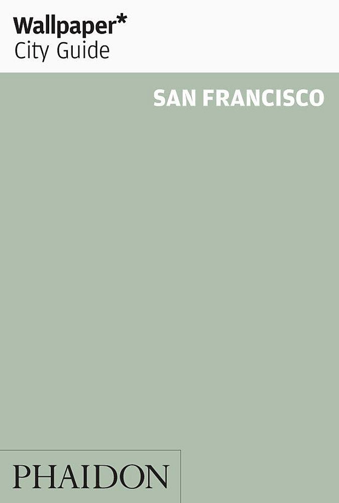Wallpaper City Guide: San Francisco