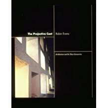 The Projective Cast: Architecture and Its Three Geometries