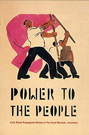 Power to the People: Early Soviet Propaganda Posters in The Israel Museum, Jerusalem