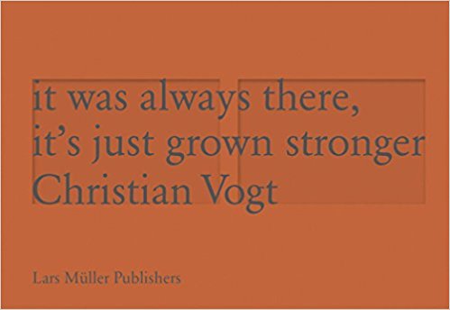 Christian Vogt: It was always there, it's just grown stronger
