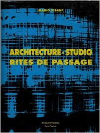 Architecture Studio: Rites de Passage