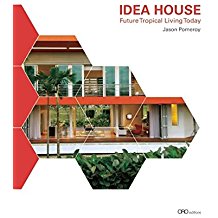 Idea House: Future Tropical Living Today