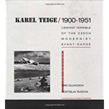Karel Teige / 1900-1951: L'enfant Terrible of The Czech Modernist Avant-Garde