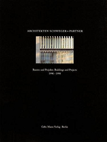 Architekten Schweger + Partners: Buildings and Projects 1990 - 1998