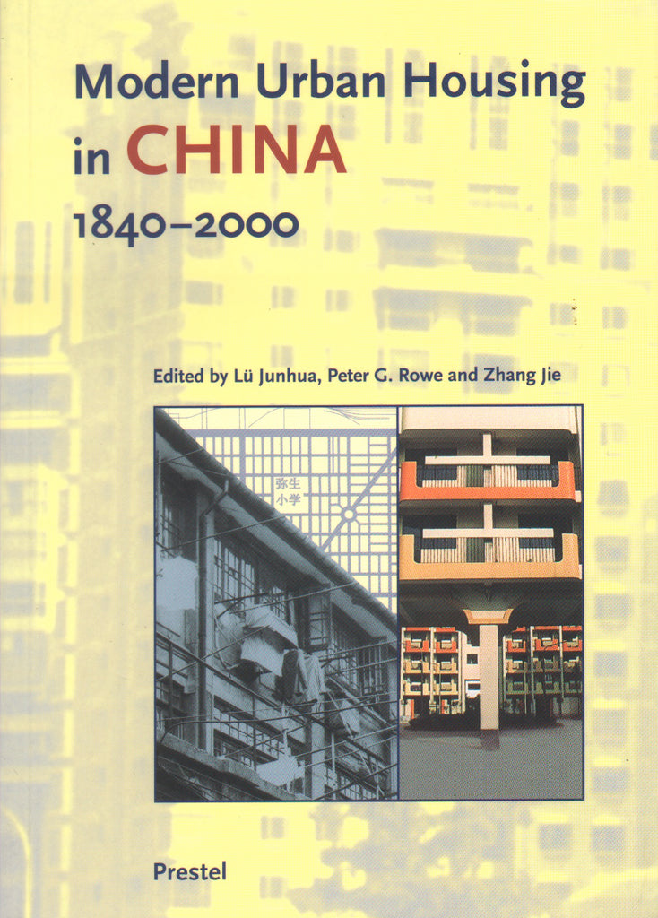 Modern Urban Housing in China 1840-2000