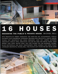 16 Houses: Designing the Public's Private House