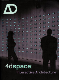 4dspace: Interactive Architecture (Architectural Design)