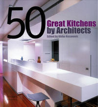 50 Great Kitchens by Architects