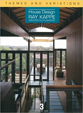 House Design 3: Ray Kappe.