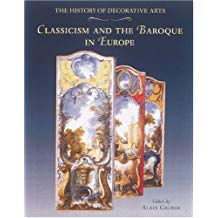 The History of Decorative Arts: Classicism and the Baroque in Europe