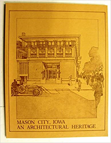 Mason City, Iowa: An Architectural Heritage