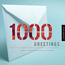 1,000 Greetings: Creative Correspondence Designed for All Occasions