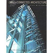 (Well) Connected Architecture