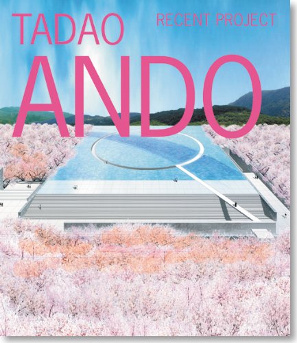 Tadao Ando: Recent Project