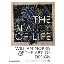 "The Beauty of Life": William Morris and the Art of Design