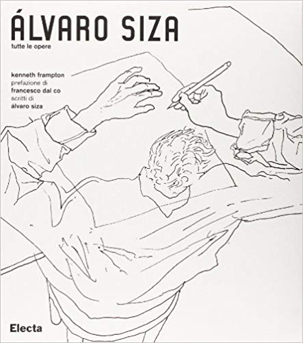 Alvaro Siza: Tutte le Opere