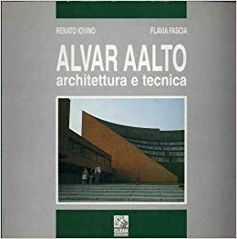 Alvar Aalto. Architettura e Tecnica