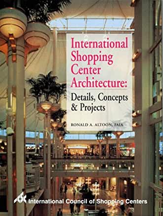 International Shopping Center Architecture: Details, Concepts & Projects