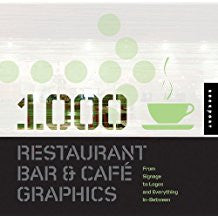 1,000 Restaurant, Bar & Cafe Graphics: From Signage to Logos and Everything in Between.