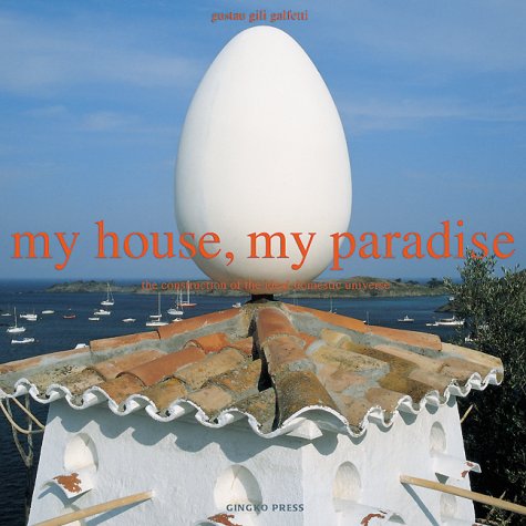 My House, My Paradise: the construction of the ideal domestic universe