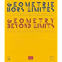 Geometry Beyond Limits: Latin American Contemporary Art from the Jean and Colette Cherqui Collection