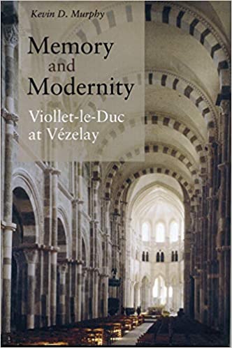 Memory and Modernity. Viollet-le-Duc at Vezelay
