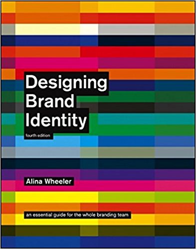 Designing Brand Identity: A Complete Guide to Creating, Building, and Maintaining Strong Brands, 4th Edition