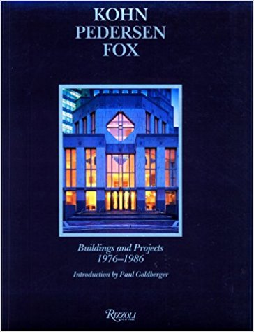 Kohn Pedersen Fox: Buildings and Projects 1976-1986