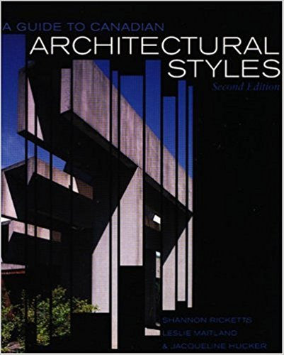 A Guide to Canadian Architectural Styles, second edition