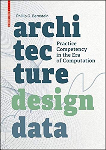 Architecture - Design - Data: Practice Competency in the Era of Computation