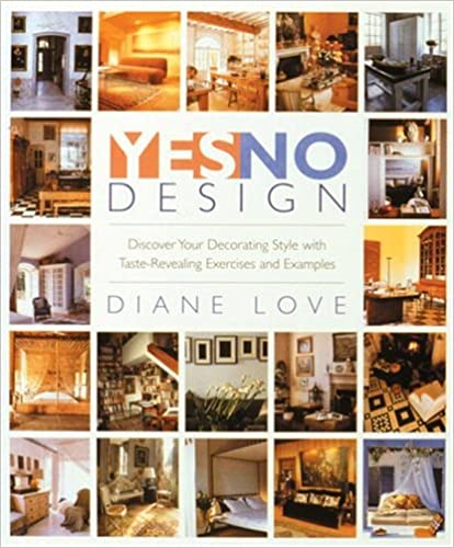 Yes/No Design: Discover Your Decorating Style With Taste-Revealing Exercises and Examples
