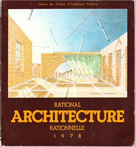 Rational Architecture/Architecture Rationnelle 1978