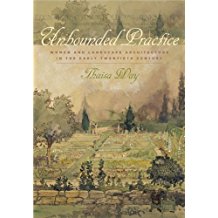 Unbounded Practice: Women and Landscape Architecture in the Early Twentieth Century