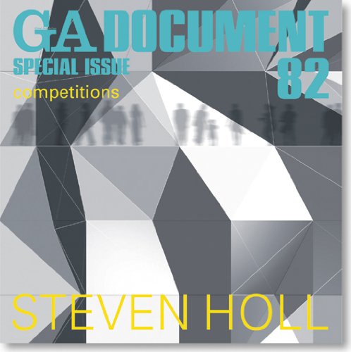 GA Document 82: Special Issue Steven Holl - Competitions