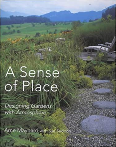 A Sense of Place. How to create a garden with atmosphere.