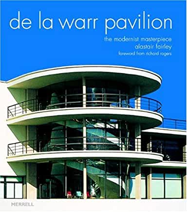 De La Warr Pavilion The Modernist Masterpiece