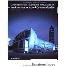 Architecture as Brand Communication: Dynaform + Cube