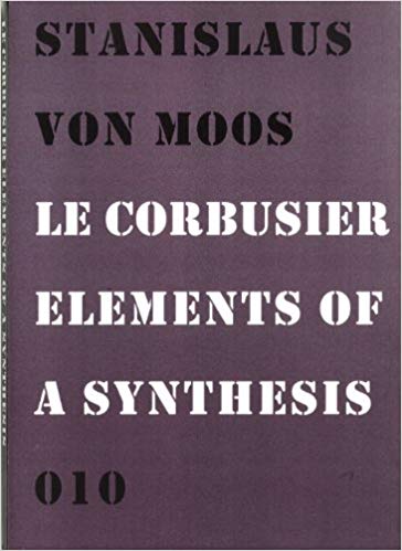 Le Corbusier: Elements of a Synthesis