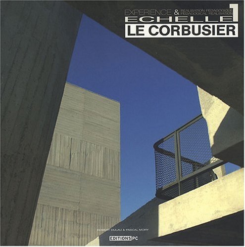 Le Corbusier: Echelle 1