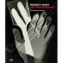 Laszlo Moholy-Nagy: The Photograms, A Catalogue Raisonne