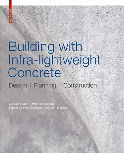 Building with Infra-lightweight: Concrete Design, Planning, Construction