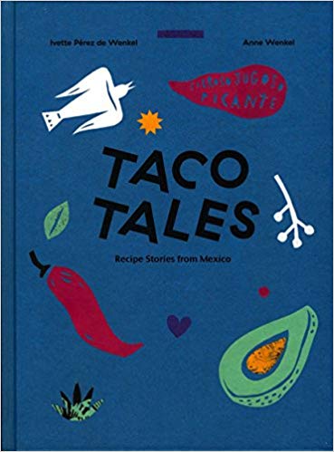 Taco Tales: Recipe Stories from Mexico