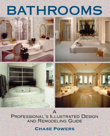 Bathrooms:  A Professional's Illustrated Design and Remodeling Guide