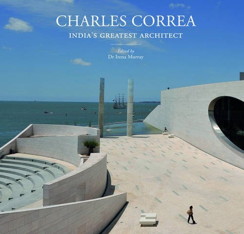 Charles Correa: India's Greatest Architect